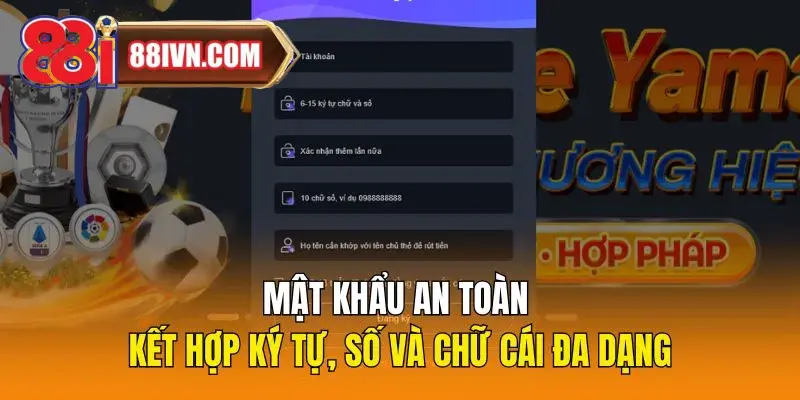 Mật khẩu an toàn, kết hợp ký tự, số và chữ cái đa dạng